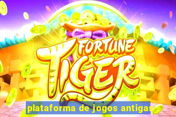 plataforma de jogos antigas